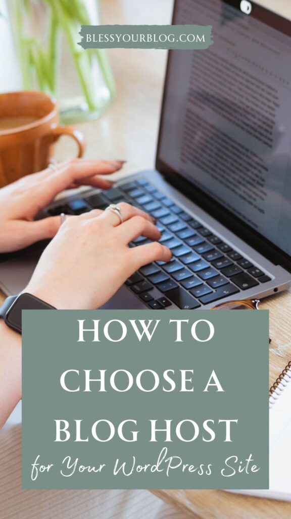 How to Choose a Blog Host for Your WordPress Site | Bless Your Blog